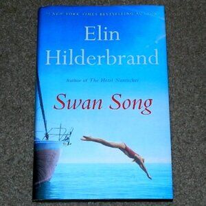 SWAN SONG Elin Hilderbrand Hardcover Nantucket New